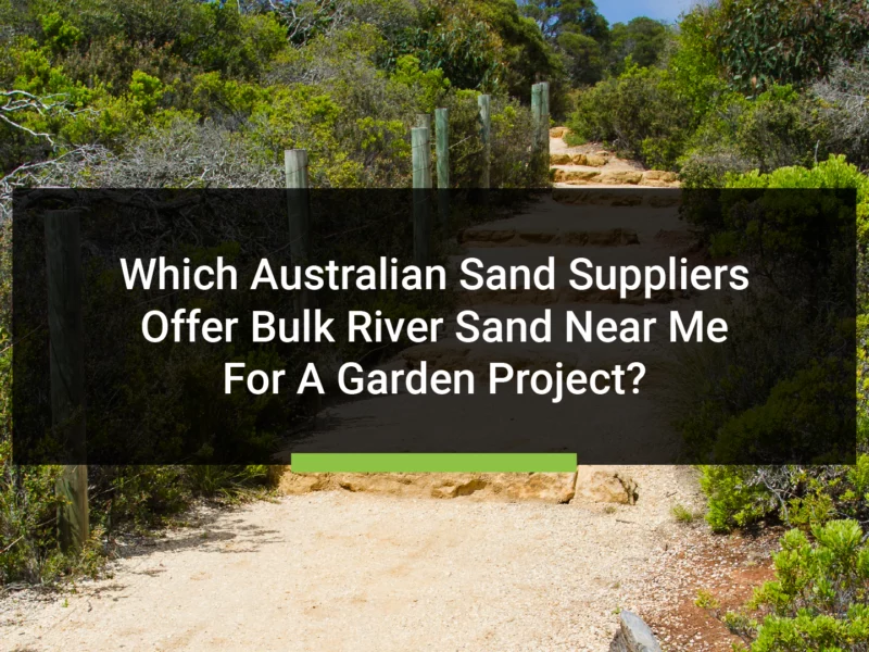 Best sand supplier in Australia