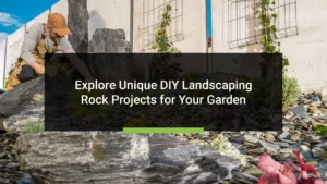 Explore Unique DIY Landscaping Rock Projects for Your Garden