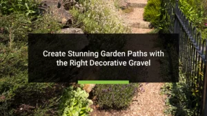 Create Stunning Garden Paths with the Right Decorative Gravel